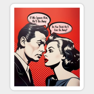 Pop Art Couple: Do You Think He'll Ever Go Away? Sticker